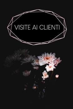 Visite ai clienti: Quaderno da completare per la registrazione delle conversazioni con i (nuovi) clienti - Design: Fiore nero