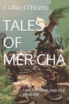 TALES OF MER'CHA: FANTASY RANK-AND-FILE WARFARE (CLAWS-Associated Games)
