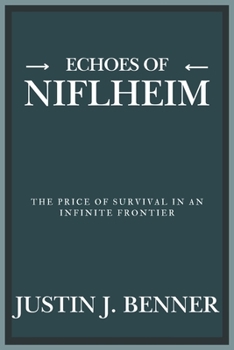 Echoes of Niflheim: The Price of Survival in an Infinite Frontier