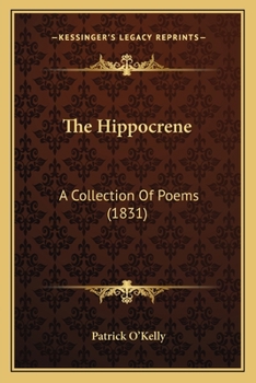 Paperback The Hippocrene: A Collection Of Poems (1831) Book