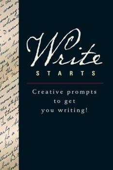 Paperback Write Starts: Creative Prompts to Get You Writing! Book