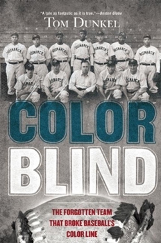 Hardcover Color Blind: The Forgotten Team That Broke Baseball's Color Line Book