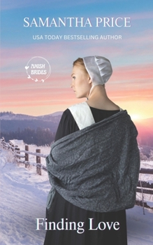 Finding Love - Book #3 of the Amish Brides