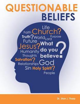Paperback Questionable Beliefs: A book intended to build spiritual confidence in Christians so they will be able to answer questions about what they b Book