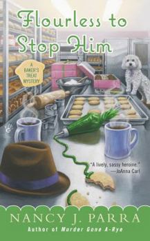 Flourless to Stop Him - Book #3 of the A Baker's Treat  Mystery