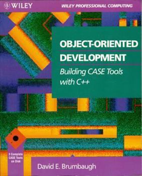 Paperback Object-Oriented Development: Building Case Tools with C++ Book