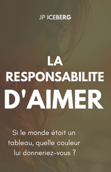 Paperback La Responsabilité d'Aimer [French] Book