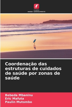 Paperback Coordenação das estruturas de cuidados de saúde por zonas de saúde [Portuguese] Book