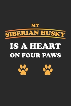 Paperback My Siberian Husky is a heart on four paws: Notebook, Journal - Gift Idea for Dog Owners - checkered - 6x9 - 120 pages Book