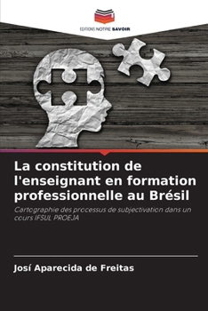 Paperback La constitution de l'enseignant en formation professionnelle au Brésil [French] Book