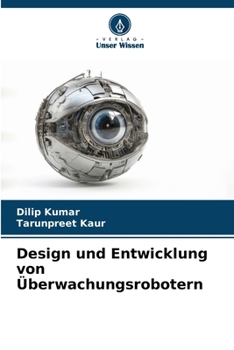 Paperback Design und Entwicklung von Überwachungsrobotern [German] Book