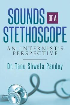 Paperback Sounds of a Stethoscope: An Internist's Perspective Book