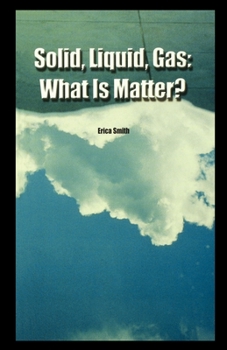 Paperback Solid, Liquid, Gas: What Is Matter? Book