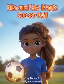 Paperback Mia and the Magic Soccer Ball Book