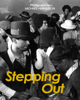 Hardcover Stepping Out: Photographs by Michael Abramson Book