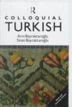 Paperback Colloquial Turkish: The Complete Course for Beginners Book