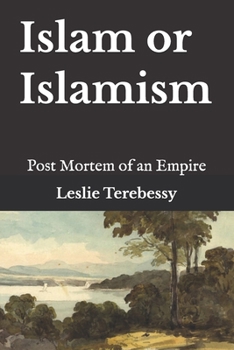 Paperback Islam or Islamism: Post Mortem of an Empire Book