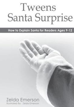 Paperback Tweens Santa Surprise: How To Explain Santa To Pre-Teens Book