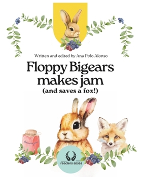 Paperback Floppy Bigears makes jam (and saves a fox!) Book