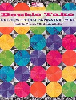 Paperback Double Take: Quilts With That Hopscotch Twist Book