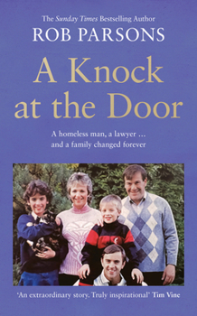 Hardcover A Knock at the Door: A Homeless Man, a Lawyer . . . and a Family Changed Forever Book