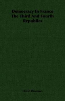 Paperback Democracy In France The Third And Fourth Republics Book