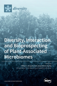 Hardcover Diversity, Interaction and Bioprospecting of Plant-Associated Microbiomes Book