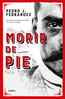 Paperback Morir de Pie / Die Standing Up [Spanish] Book