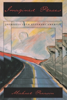 Paperback Imagined Places: Journeys Into Literary America Book