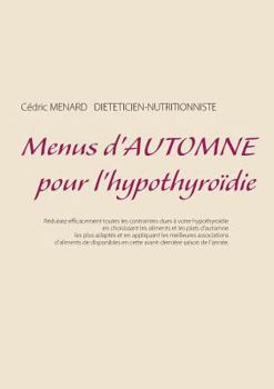 Menus d'automne pour l'hypothyroïdie (Savoir quoi manger, tout simplement...)