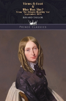 Paperback Views A-foot & Who Was She? From "The Atlantic Monthly" for September, 1874 Book
