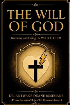 The Will Of GOD: Knowing And Doing The Will Of ELOHIM