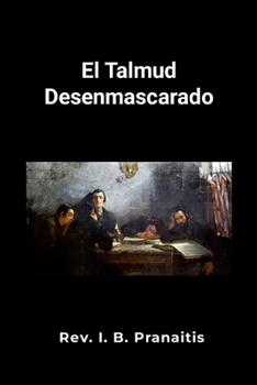 Paperback El Talmud desenmascarado [Spanish] Book