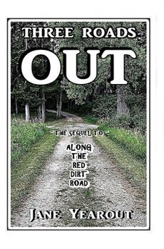Paperback Three Roads Out: The Sequel to Along the Red Dirt Road Book