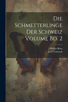 Paperback Die Schmetterlinge der Schweiz Volume Bd. 2 [German] Book