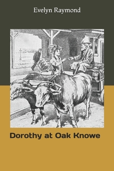 Dorothy at Oak Knowe - Book #9 of the Dorothy Chester