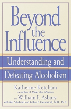 Paperback Beyond the Influence: Understanding and Defeating Alcoholism Book