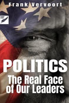 Paperback Politics: The Real Face of Our Leaders Book