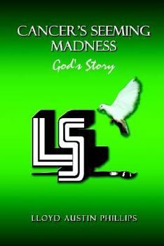 Paperback Cancer's Seeming Madness: God's Story Book