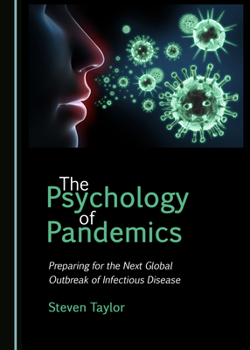 Hardcover The Psychology of Pandemics: Preparing for the Next Global Outbreak of Infectious Disease Book