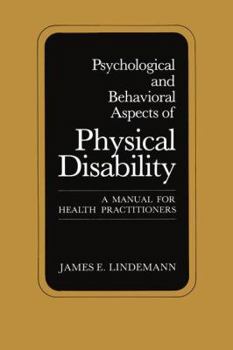 Hardcover Psychological and Behavioral Aspects of Physical Disability: A Manual for Health Practitioners Book