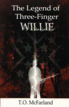 Paperback The Legend of Three-Finger Willie Book