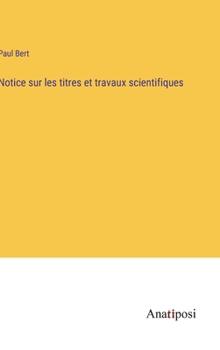 Hardcover Notice sur les titres et travaux scientifiques [French] Book