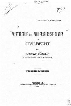 Werturteile Und Willensentscheidungen Im Civilrecht