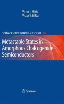 Paperback Metastable States in Amorphous Chalcogenide Semiconductors Book