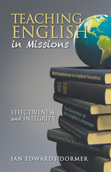 Paperback Teaching English in Missions*: Effectiveness and Integrity Book