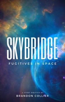 Skybridge: Fugitives in Space