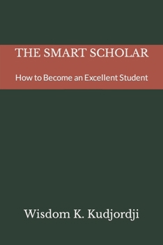 Paperback The Smart Scholar: How to Become an Excellent Student Book