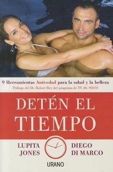 Paperback Deten el Tiempo: 9 Herramientas Anti-Edad Para la Salud y Belleza = Stop the Time [Spanish] Book