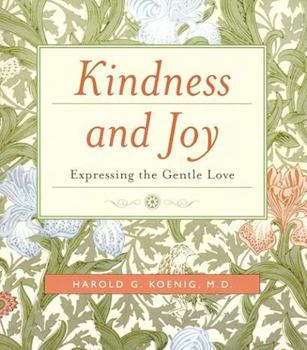 Paperback Kindness and Joy: Expressing the Gentle Love Book